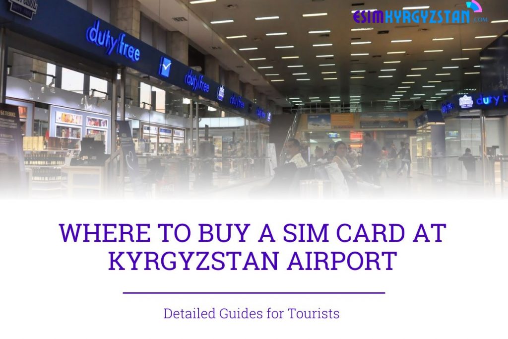 sim card at kyrgyzstan airports